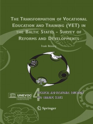 cover image of The Transformation of Vocational Education and Training (VET) in the Baltic States--Survey of Reforms and Developments
